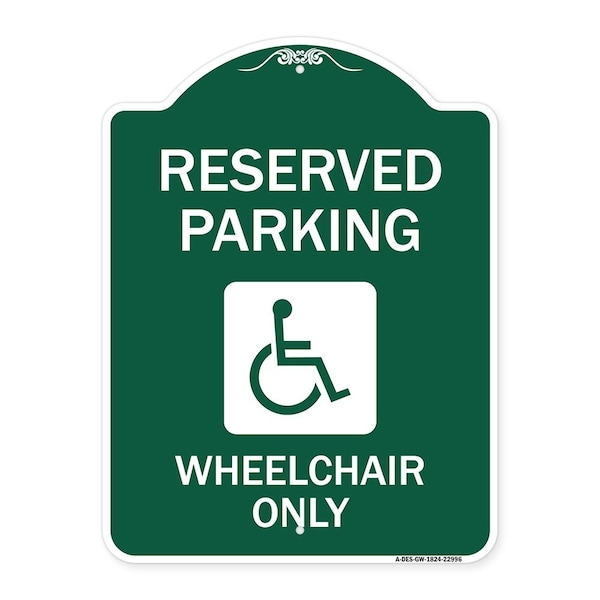 Reserved Parking Wheelchair W/ Graphic, Green & White Aluminum Sign, 18" x 24", GW-1824-22996